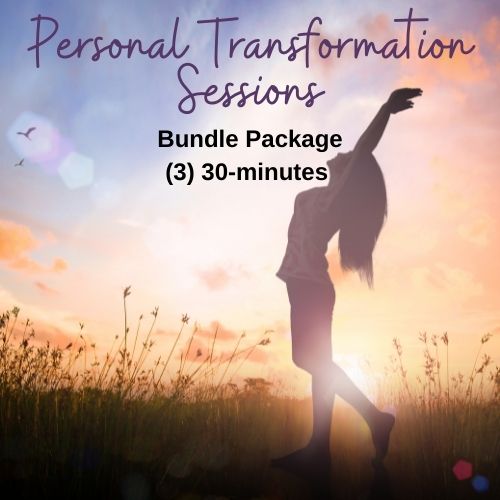 Bundle Package: (3) 30-minute Personal Transformation Sessions