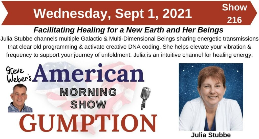 Steve Weber's American Gumption Morning Show with guest Julia Stubbe Interviews and Conversations